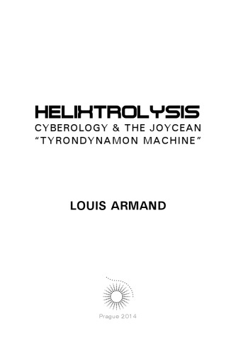 Helixtrolysis: Cyberology & the Joycean "Tyrondynamon Machine"