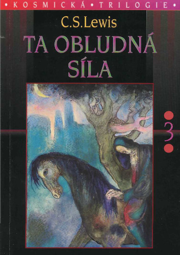 Kosmická trilogie 3 - TA OBLUDNÁ SÍLA