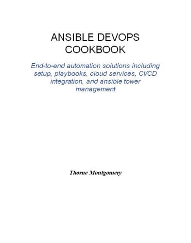 Ansible DevOps Cookbook: End-to-end devops automation including setup, playbooks, cloud services, CI/CD integration, and ansible tower management