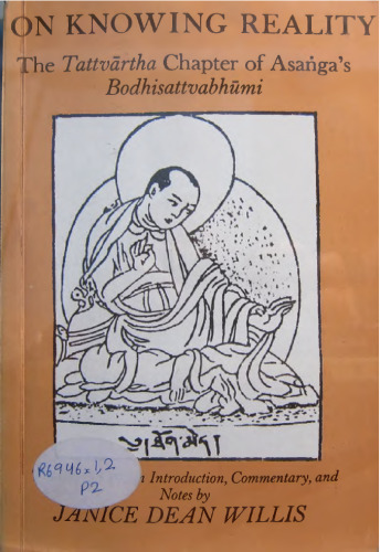 On Knowing Reality: Tattvārtha Chapter of Asaṅga's Bodhisattvabhūmi