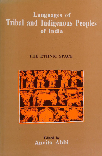 Languages of Tribal and Indigenous Peoples of India: The Ethnic Space