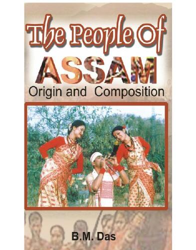 The People of Assam: Origin and Composition