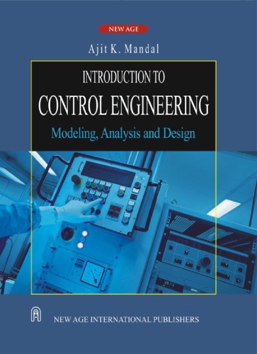 Introduction to Control Engineering ; Modeling, Analysis and Design