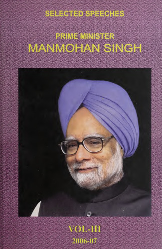 Dr. Manmohan Singh: Selected Speeches (Vol. 3 - June 2006 to May 2007)