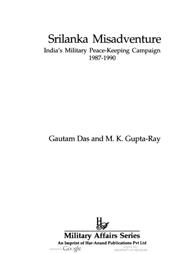 Srilanka Misadventure: India's military peace-keeping campaign, 1987-1990