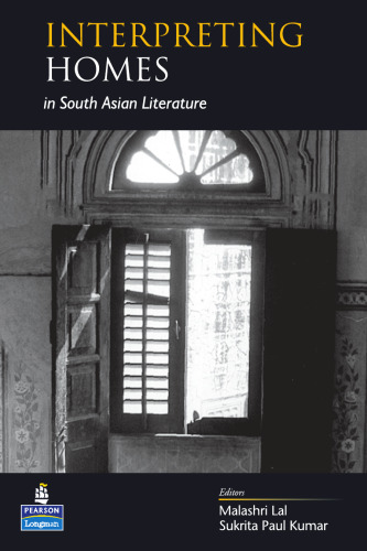 Interpreting Homes in South Asian Literature