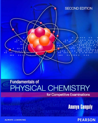 Fundamentals of physical chemistry for competitive examinations