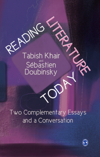 Reading Literature Today: Two Complementary Essays and a Conversation