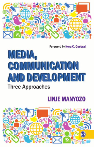 Media, Communication and Development: Three Approaches