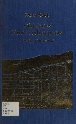 Old cities, new predicaments. A a study of Hyderabad