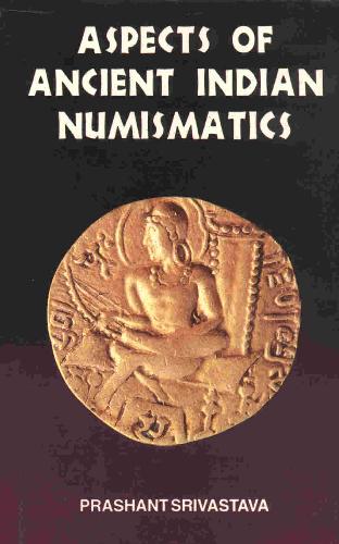 Aspects of Ancient Indian Numismatics