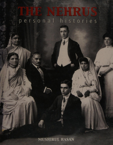 The Nehrus, Personal Histories