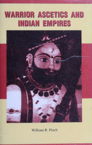 Warrior Ascetics and Indian Empires