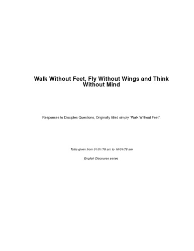 Walk Without Feet, Fly Without Wings and Think Without Mind
