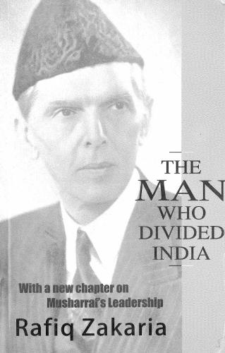 The Man Who Divided India: With a New Chapter on Musharraf's Leadership