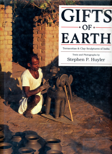 Gifts of Earth: Terracottas & Clay Sculptures of India