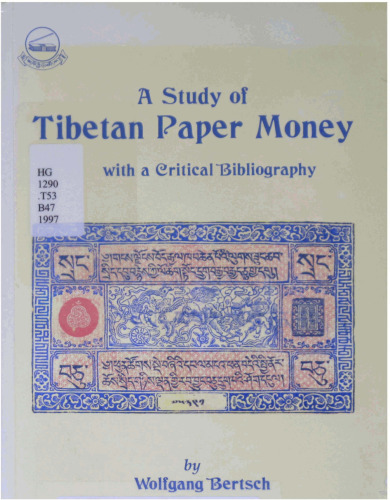 A Study of Tibetan Paper Money with a Critical Bibliography