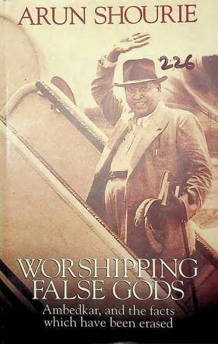 Worshipping false gods: Ambedkar, and the facts which have been erased