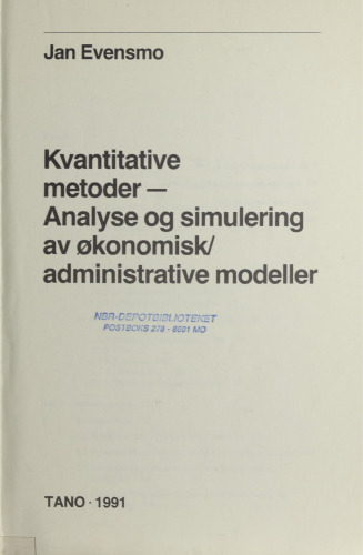 Kvantitative metoder - analyse og simulering av økonomisk/administrative modeller
