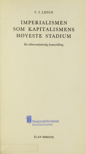 Imperialismen som kapitalismens : høyeste stadium en allmennfattelig framstilling