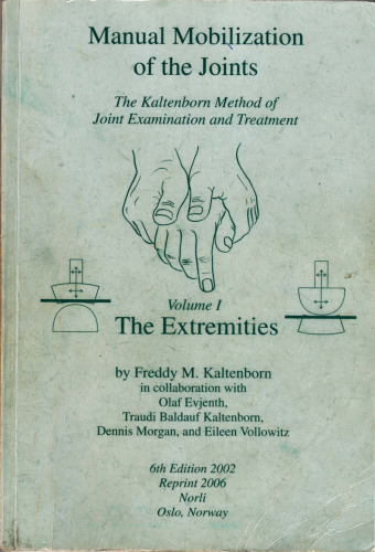 Manual Mobilization of the Joints: Vol I The Extremities (6th Edition)