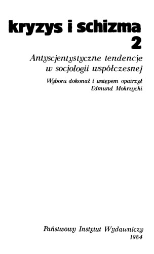 Kryzys i schizma. Antyscjentystyczne tendencje w socjologii współczesnej