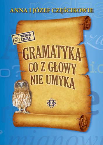 Gramatyka co z głowy nie umyka