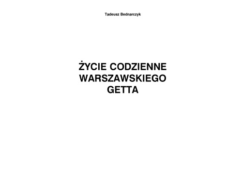 Zycie codzienne warszawskiego getta POLISH