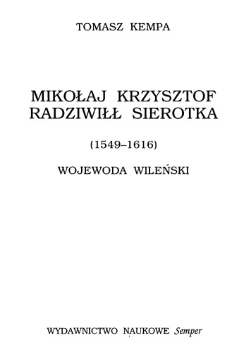 Mikołaj Krzysztof Radziwiłł Sierotka (1549-1616): wojewoda wileński