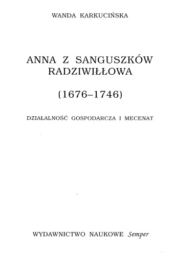 Anna z Sanguszków Radziwiłłowa: (1676-1746): działność gospodarcza i mecenat