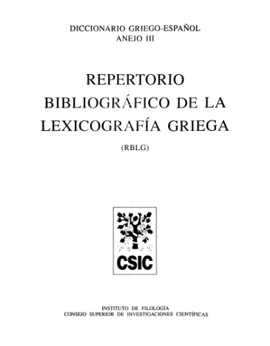 Repertorio bibliográfico de la lexicografía griega (RBLG) [Diccionario griego español _ Anejo 3]