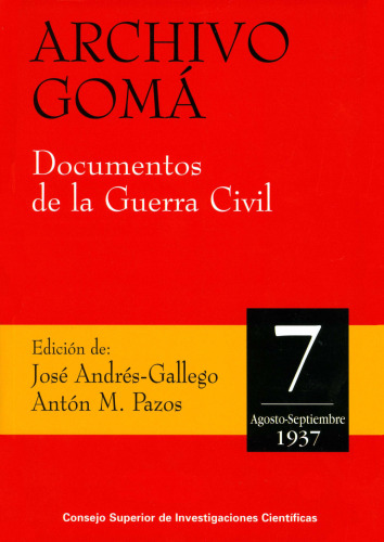 Archivo Gomá : documentos de la Guerra Civil. Vol. 7