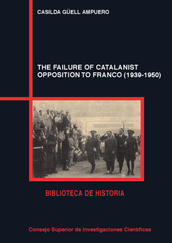 The failure of catalanist opposition to Franco (1939-1950)