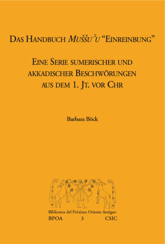 Das Handbuch Mussu'u Einreibung: Eine Serie sumerischer und akkadischer Beschwörungen aus dem 1. Jt. vor Chr. (Biblioteca Próximo Oriente Antiguo) (German Edition)