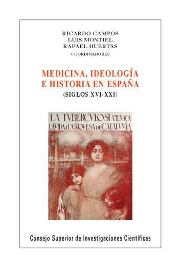 Medicina, ideología e historia en España (siglos XVI-XXI)