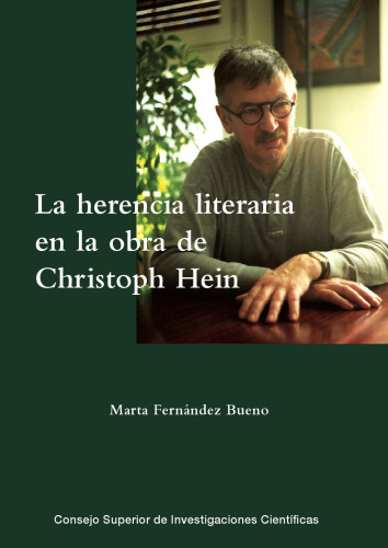 La herencia literaria en la obra de Christoph Hein : un acercamiento intertextual: Un acercamiento intertextual