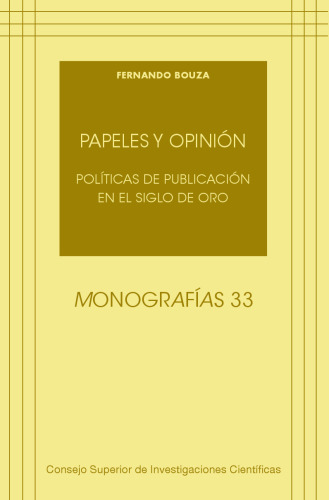 Papeles y opinión: Políticas de publicación en el Siglo de Oro