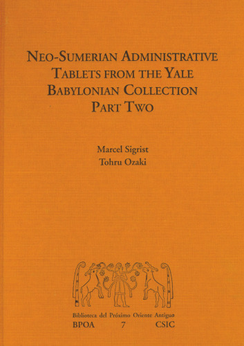 Neo-Sumerian administrative tablets from the Yale Babylonian Collection. Part two