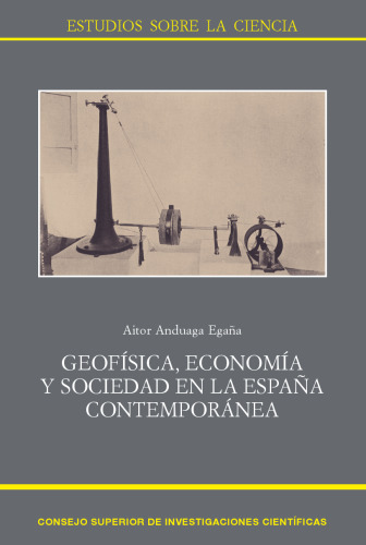Geofísica, economía y sociedad en la España contemporánea