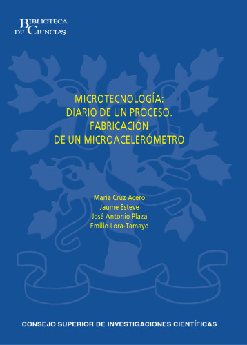 Microtecnología : diario de un proceso : fabricación de un microacelerómetro: Fabricación de un microacelerómetro.