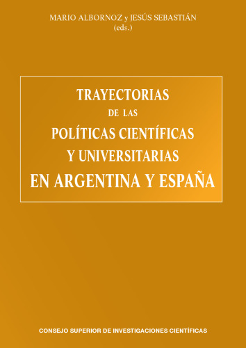 Trayectorias de las políticas científicas y universitarias en Argentina y España