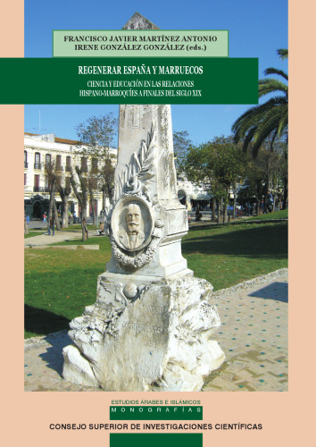 Regenerar España y Marruecos : ciencia y educación en las relaciones hispano-marroquíes a finales del siglo XIX: 18
