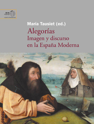 Alegorías: imagen y discurso en la España Moderna