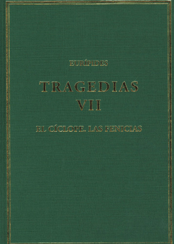 Tragedias. Vol. VII, El cíclope; Las fenicias
