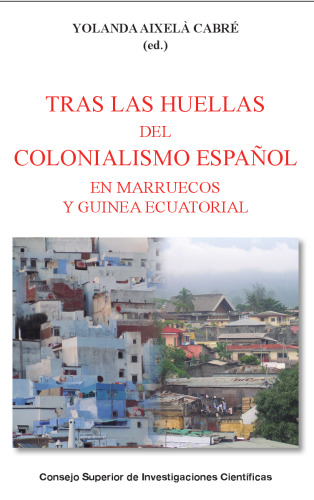 Tras las huellas del colonialismo español en Marruecos y Guinea Ecuatorial