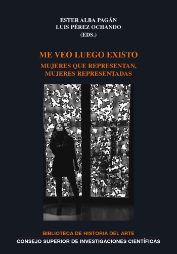 Me veo luego existo : mujeres que representan, mujeres representadas