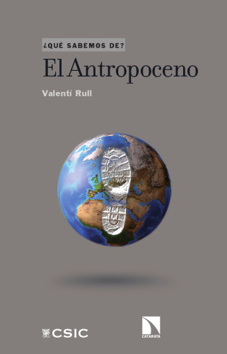 El Antropoceno (¿Qué sabemos de?) (Spanish Edition)