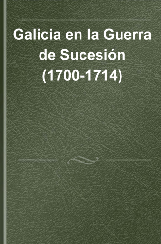 Galicia en la Guerra de Sucesión (1700-1714)