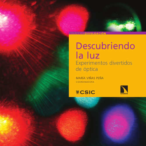 Descubriendo la luz : experimentos divertidos de óptica