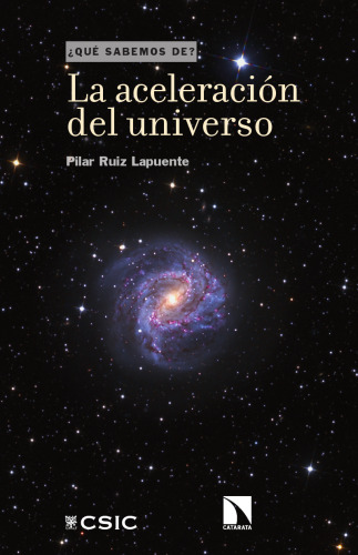 La aceleración del universo (¿Qué sabemos de?) (Spanish Edition)